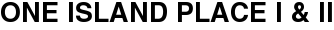 One Island Place I & II